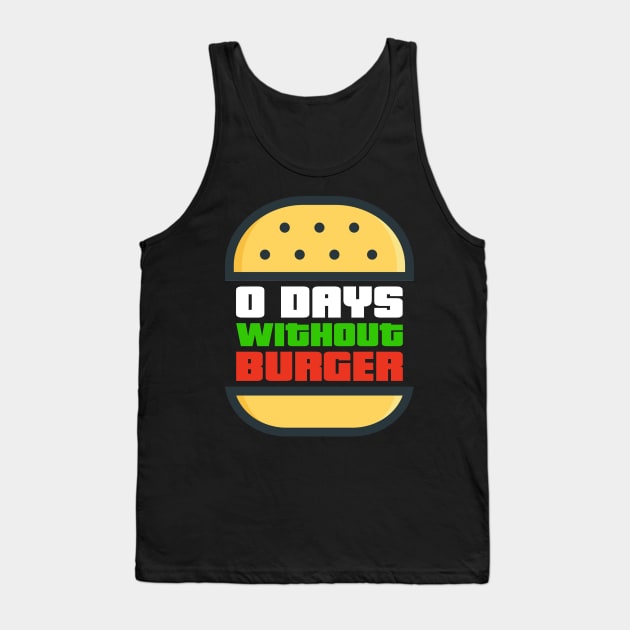 Zero Days WIthout Burger Tank Top by ChapDemo
